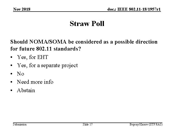 Nov 2018 doc. : IEEE 802. 11 -18/1957 r 1 Straw Poll Should NOMA/SOMA