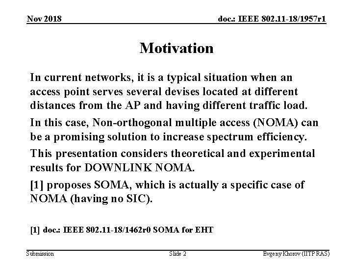 Nov 2018 doc. : IEEE 802. 11 -18/1957 r 1 Motivation In current networks,