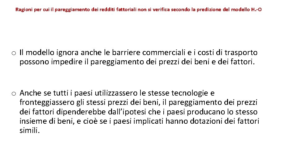 Ragioni per cui il pareggiamento dei redditi fattoriali non si verifica secondo la predizione