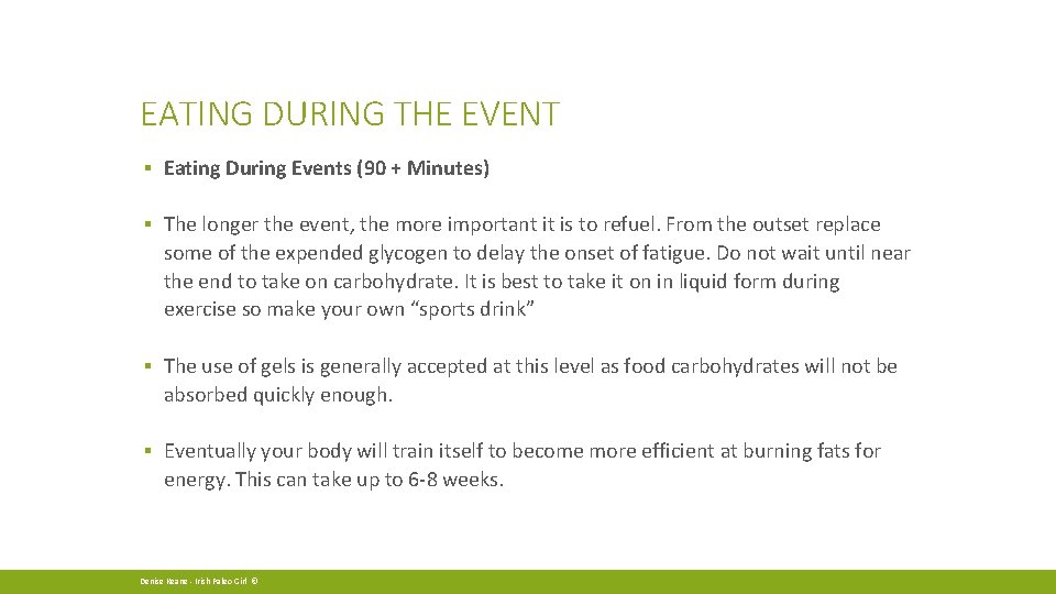 EATING DURING THE EVENT ▪ Eating During Events (90 + Minutes) ▪ The longer