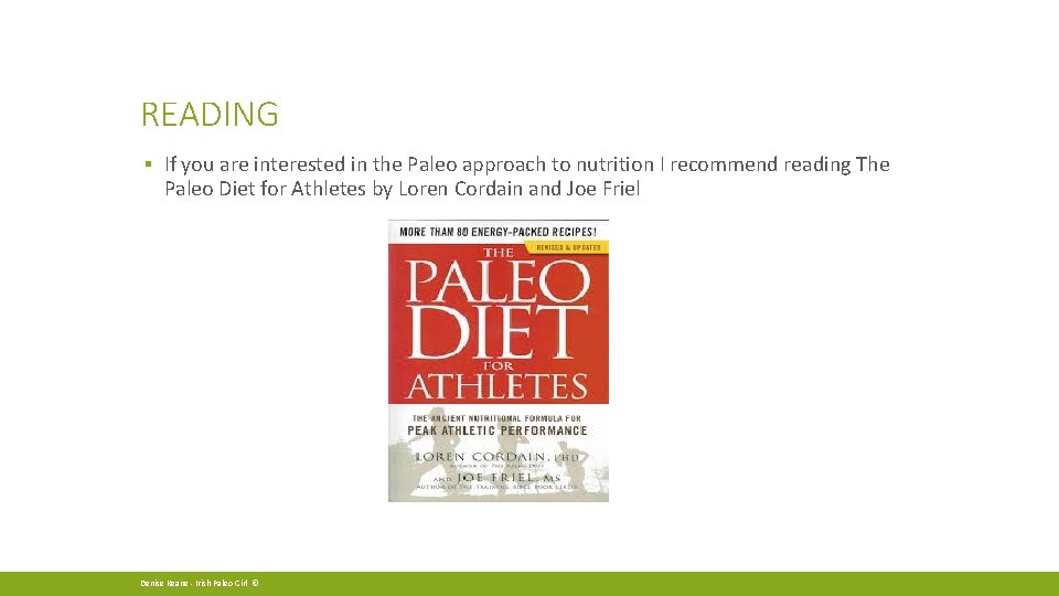 READING ▪ If you are interested in the Paleo approach to nutrition I recommend
