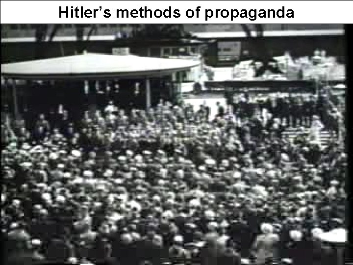 Hitler’s methods of propaganda 