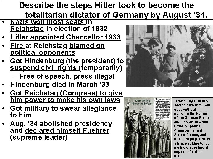 Describe the steps Hitler took to become the totalitarian dictator of Germany by August