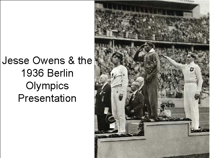 Jesse Owens & the 1936 Berlin Olympics Presentation 