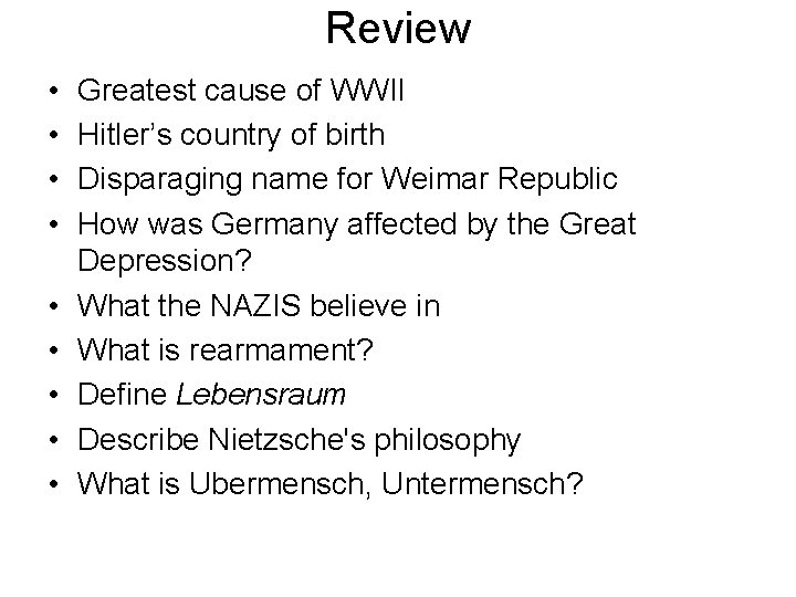 Review • • • Greatest cause of WWII Hitler’s country of birth Disparaging name