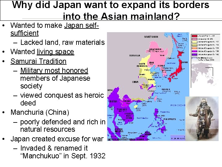 Why did Japan want to expand its borders into the Asian mainland? • Wanted