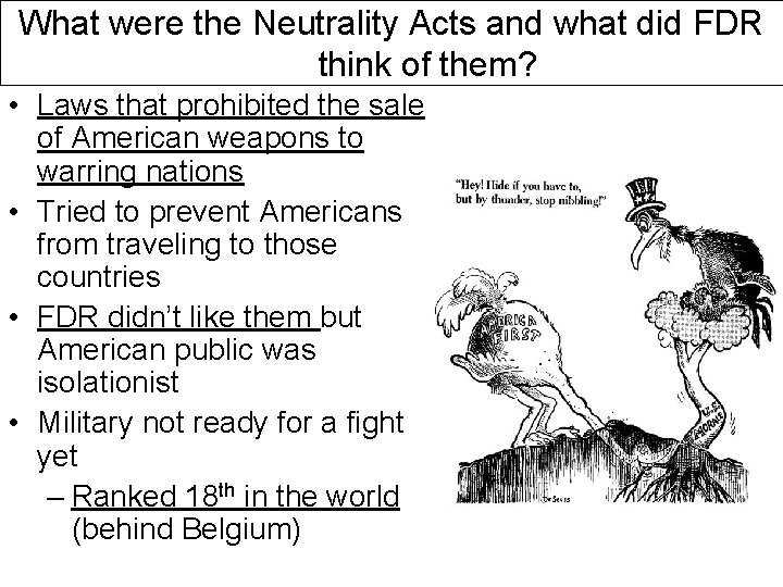 What were the Neutrality Acts and what did FDR think of them? • Laws