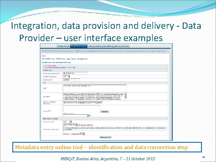 Integration, data provision and delivery - Data Provider – user interface examples Metadata entry