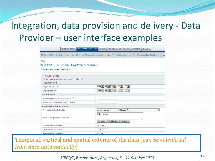 Integration, data provision and delivery - Data Provider – user interface examples Temporal, vertical