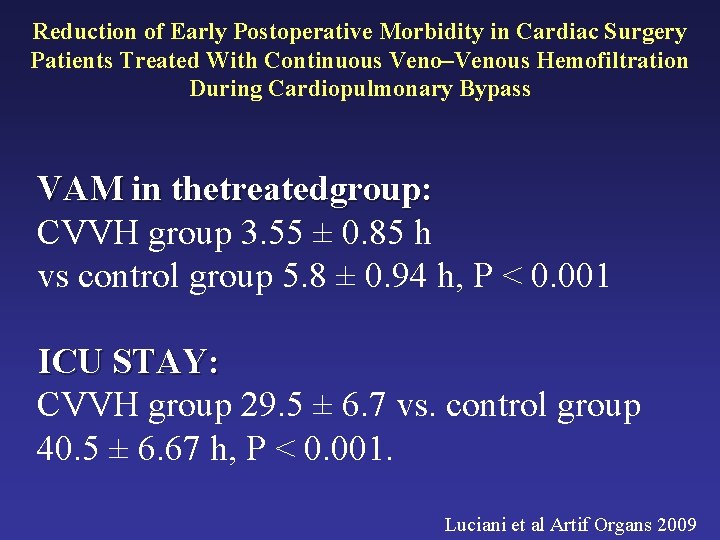 Reduction of Early Postoperative Morbidity in Cardiac Surgery Patients Treated With Continuous Veno–Venous Hemofiltration