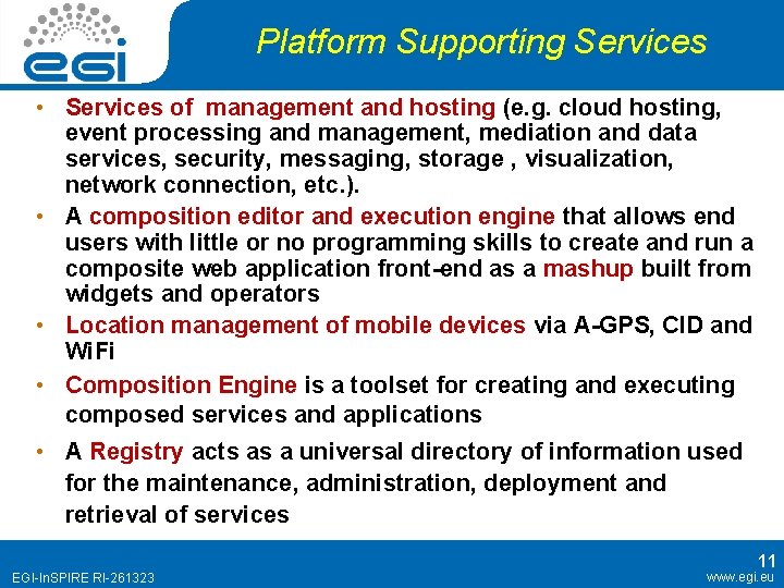 Platform Supporting Services • Services of management and hosting (e. g. cloud hosting, event Platform Supporting Services • Services of management and hosting (e. g. cloud hosting, event