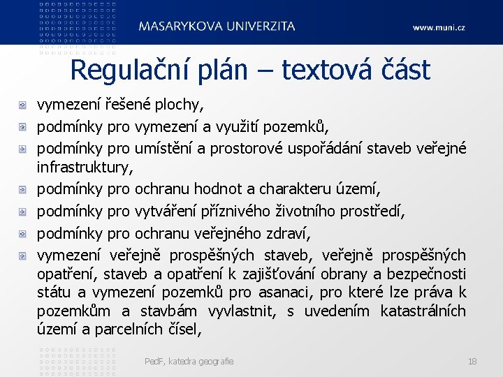 Regulační plán – textová část vymezení řešené plochy, podmínky pro vymezení a využití pozemků,