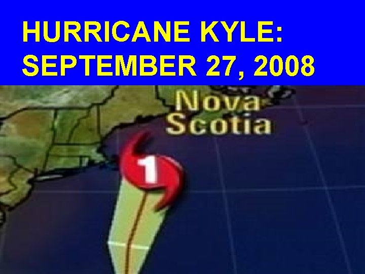 HURRICANE KYLE: SEPTEMBER 27, 2008 