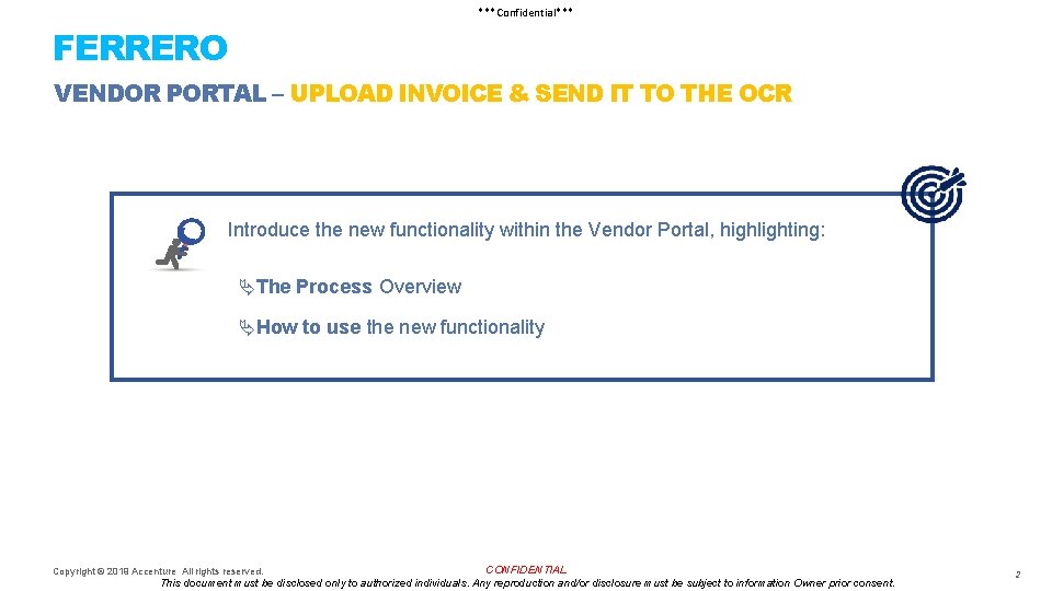 ***Confidential*** FERRERO VENDOR PORTAL – UPLOAD INVOICE & SEND IT TO THE OCR Introduce