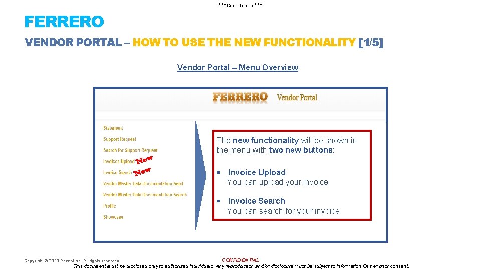 ***Confidential*** FERRERO VENDOR PORTAL – HOW TO USE THE NEW FUNCTIONALITY [1/5] Vendor Portal