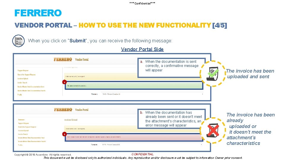 ***Confidential*** FERRERO VENDOR PORTAL – HOW TO USE THE NEW FUNCTIONALITY [4/5] When you