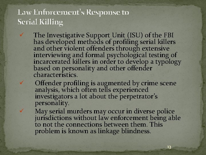 Law Enforcement’s Response to Serial Killing ü ü ü The Investigative Support Unit (ISU)