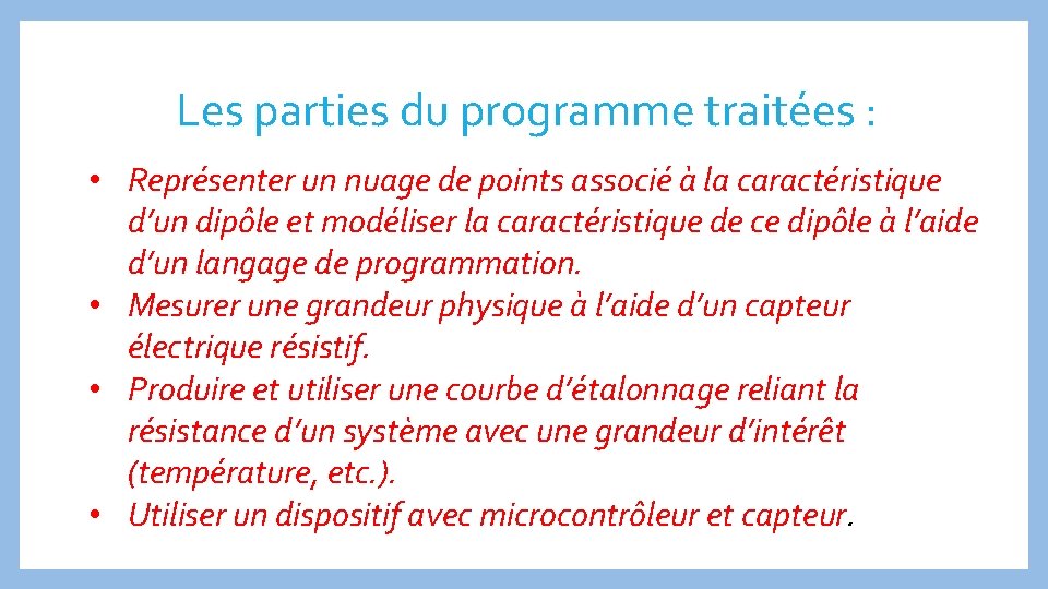 Les parties du programme traitées : • Représenter un nuage de points associé à