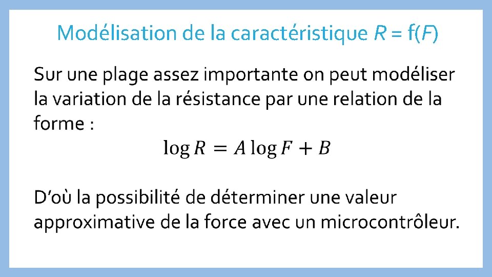 Modélisation de la caractéristique R = f(F) 