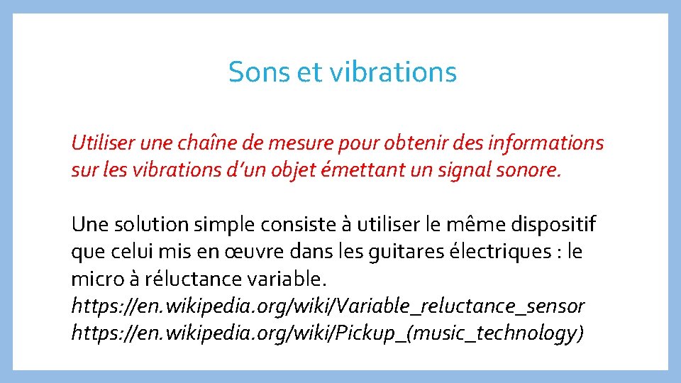 Sons et vibrations Utiliser une chaîne de mesure pour obtenir des informations sur les