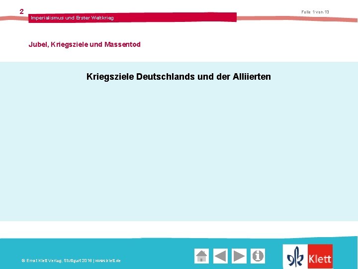 2 Folie 1 von 13 Imperialismus und Erster Weltkrieg Jubel, Kriegsziele und Massentod Kriegsziele