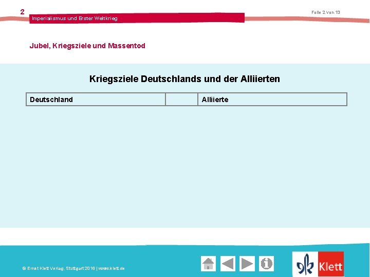 2 Folie 2 von 13 Imperialismus und Erster Weltkrieg Jubel, Kriegsziele und Massentod Kriegsziele