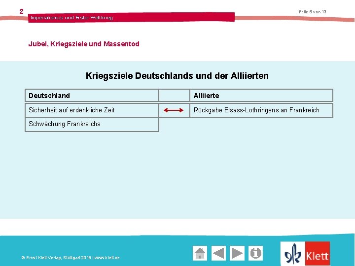 2 Folie 5 von 13 Imperialismus und Erster Weltkrieg Jubel, Kriegsziele und Massentod Kriegsziele