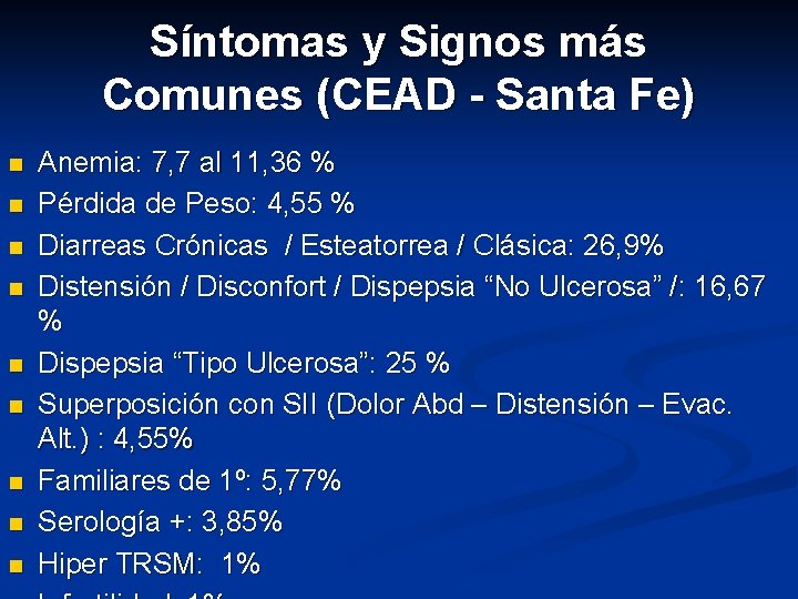 Síntomas y Signos más Comunes (CEAD - Santa Fe) n n n n n