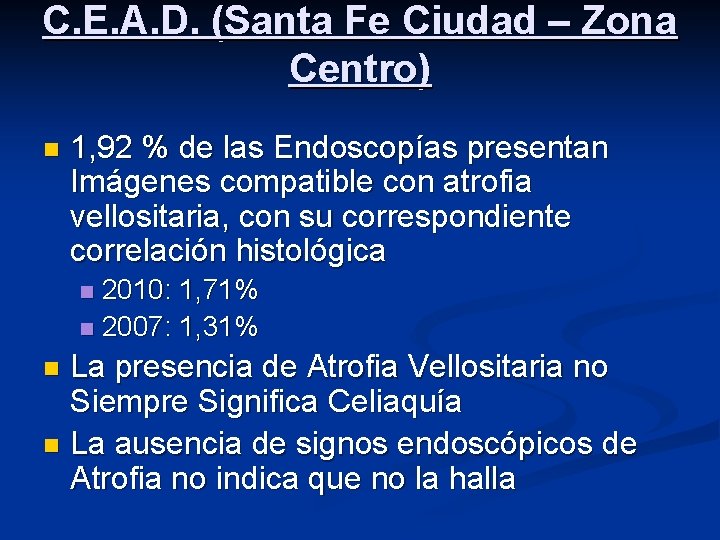C. E. A. D. (Santa Fe Ciudad – Zona Centro) n 1, 92 %