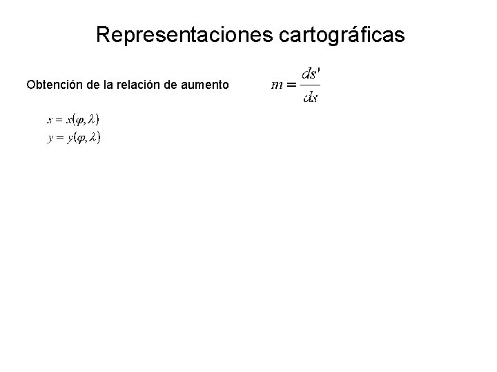 Representaciones cartográficas Obtención de la relación de aumento 