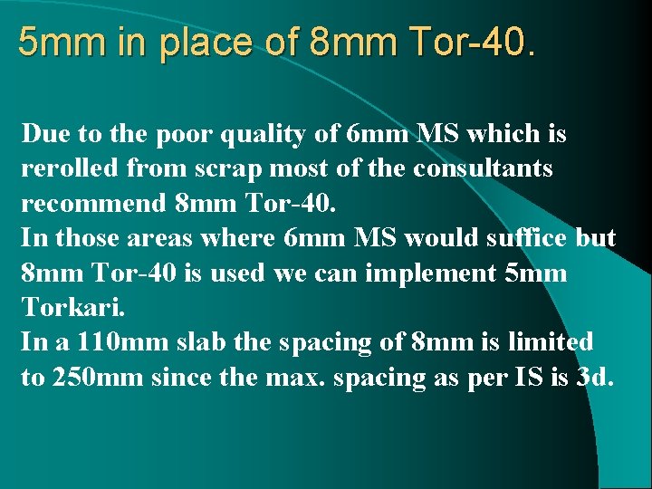 5 mm in place of 8 mm Tor-40. Due to the poor quality of