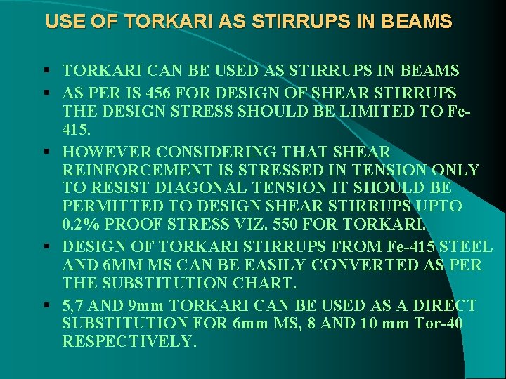 USE OF TORKARI AS STIRRUPS IN BEAMS § TORKARI CAN BE USED AS STIRRUPS