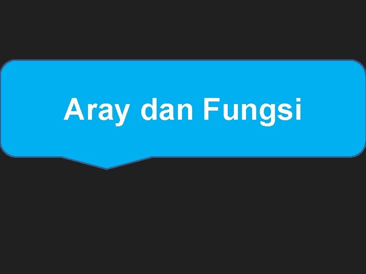 Aray dan Fungsi 