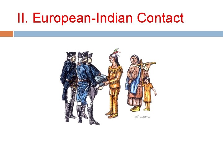 II. European-Indian Contact 