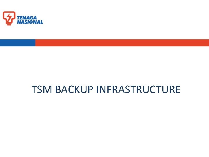 TSM BACKUP INFRASTRUCTURE 