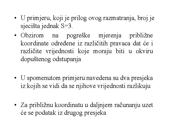  • U primjeru, koji je prilog ovog razmatranja, broj je sjecišta jednak S=3.