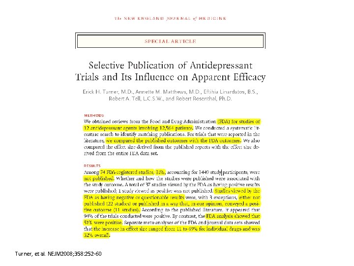 Turner, et al. NEJM 2008; 358: 252 -60 