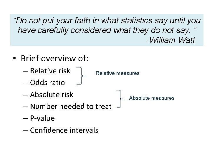“Do not put your faith in what statistics say until you have carefully considered