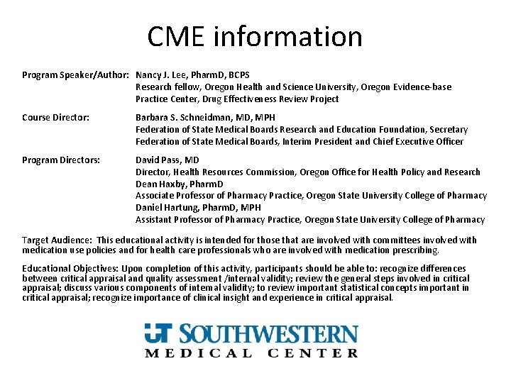 CME information Program Speaker/Author: Nancy J. Lee, Pharm. D, BCPS Research fellow, Oregon Health