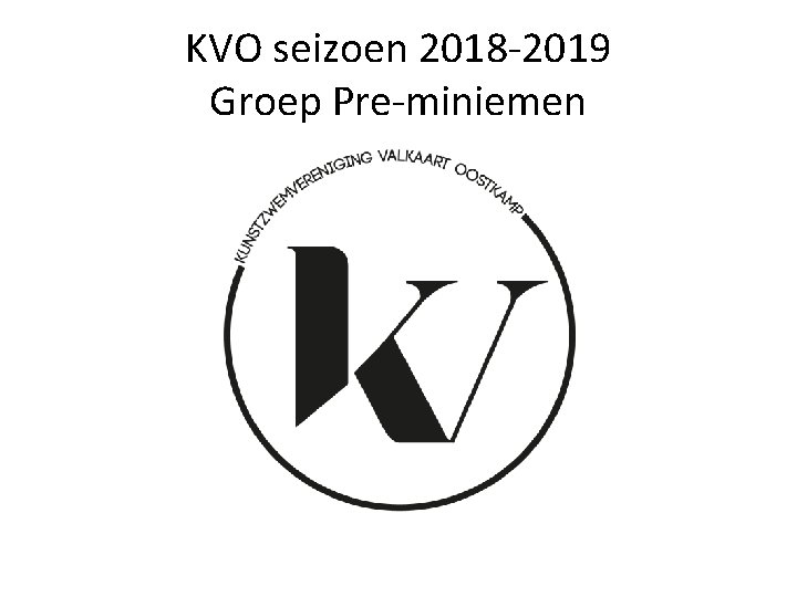 KVO seizoen 2018 -2019 Groep Pre-miniemen 