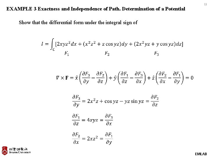 EXAMPLE 3 Exactness and Independence of Path. Determination of a Potential 12 Show that