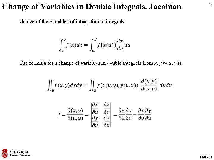 Change of Variables in Double Integrals. Jacobian 19 change of the variables of integration