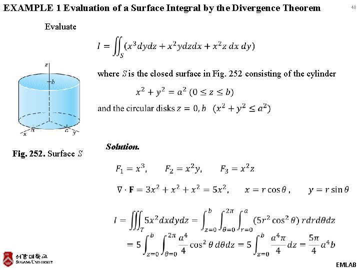 EXAMPLE 1 Evaluation of a Surface Integral by the Divergence Theorem 48 Evaluate where