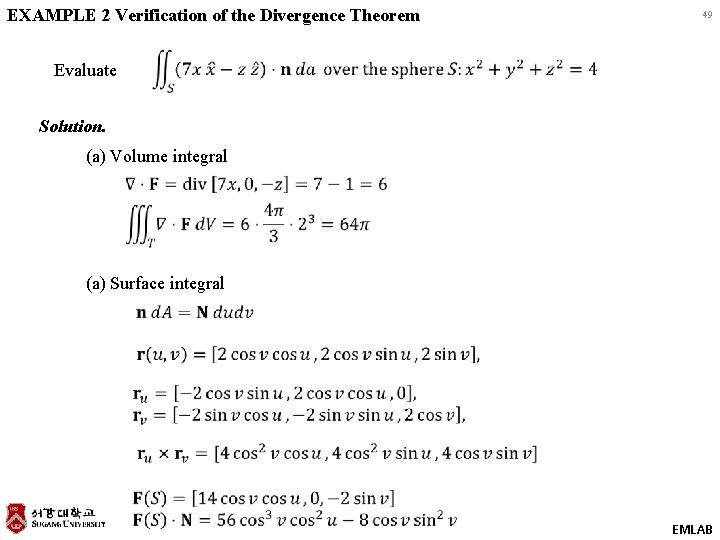 EXAMPLE 2 Verification of the Divergence Theorem 49 Evaluate Solution. (a) Volume integral (a)