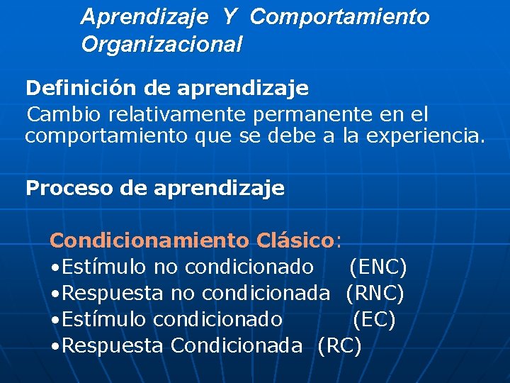 Aprendizaje Y Comportamiento Organizacional Definición de aprendizaje Cambio relativamente permanente en el comportamiento que Aprendizaje Y Comportamiento Organizacional Definición de aprendizaje Cambio relativamente permanente en el comportamiento que