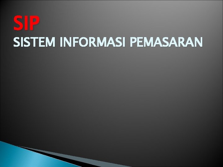 SIP SISTEM INFORMASI PEMASARAN 