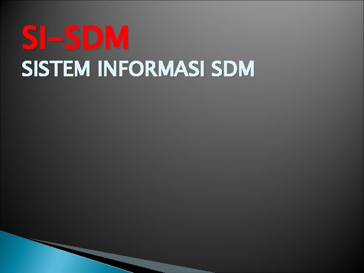 SI-SDM SISTEM INFORMASI SDM 