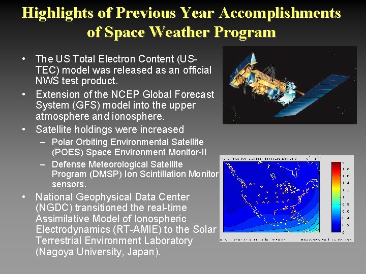 Highlights of Previous Year Accomplishments of Space Weather Program • The US Total Electron