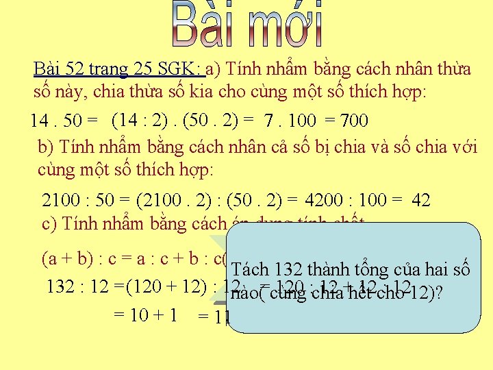 Bài 52 trang 25 SGK: a) Tính nhẩm bằng cách nhân thừa số này, Bài 52 trang 25 SGK: a) Tính nhẩm bằng cách nhân thừa số này,