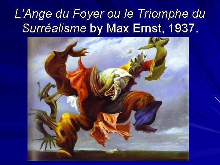 L'Ange du Foyer ou le Triomphe du Surréalisme by Max Ernst, 1937. 